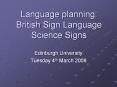 Language planning: British Sign Language Science Signs PowerPoint PPT Presentation