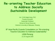 Re-orienting Teacher Education to Address Socially Sustainable Development