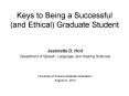 Keys to Being a Successful (and Ethical) Graduate Student PowerPoint PPT Presentation