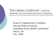 The Literacy Continuum: Teaching Students who are Deaf and Hard of Hearing PowerPoint PPT Presentation