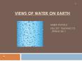 Views of Water on Earth Amber Penfield  EDU 327: Teaching to the Standards     Spring 2011 PowerPoint PPT Presentation