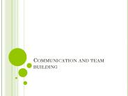 Communication and team building