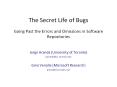 The Secret Life of Bugs Going Past the Errors and Omissions in Software Repositories PowerPoint PPT Presentation