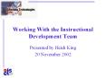 Working With the Instructional Development Team PowerPoint PPT Presentation