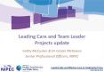 Leading Care and Team Leader Projects update PowerPoint PPT Presentation