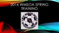 2014 WMSOA Spring Training PowerPoint PPT Presentation