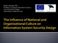 The Influence of National and Organizational Culture on Information System Security Design PowerPoint PPT Presentation