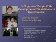 In Support of People With Developmental Disabilities and Their Families: PowerPoint PPT Presentation