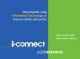 Meaningfully using Information Technology to improve safety and quality PowerPoint PPT Presentation