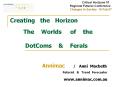 Creating  the  Horizon         The  Worlds   of  the       DotComs PowerPoint PPT Presentation