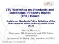 ITU Workshop on Standards and Intellectual Property Rights (IPR) Issues PowerPoint PPT Presentation