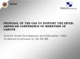 PROPOSAL OF THE OAS TO SUPPORT THE INTER-AMERICAN CONFERENCE OF MINISTERS OF LABOUR PowerPoint PPT Presentation