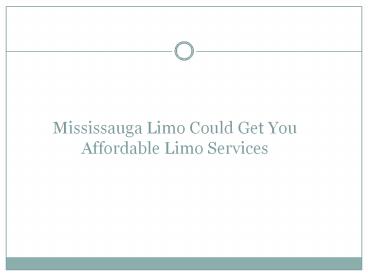 Mississauga Limo Could Get You Affordable Limo Services