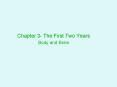 Chapter 3- The First Two Years PowerPoint PPT Presentation