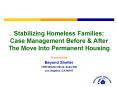 Stabilizing Homeless Families: Case Management Before PowerPoint PPT Presentation