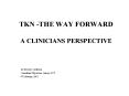 TKN -THE WAY FORWARD A CLINICIANS PERSPECTIVE PowerPoint PPT Presentation