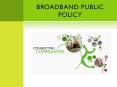 Broadband public policy PowerPoint PPT Presentation