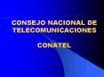 CONSEJO NACIONAL DE TELECOMUNICACIONES CONATEL PowerPoint PPT Presentation