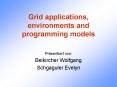 Grid applications, environments and programming models PowerPoint PPT Presentation