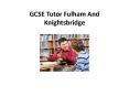GCSE Tutor Fulham And Knightsbridge PowerPoint PPT Presentation