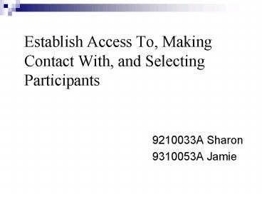 Establish Access To, Making Contact With, and Selecting Participants