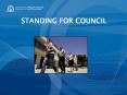 STANDING FOR COUNCIL PowerPoint PPT Presentation