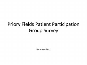 Priory Fields Patient Participation Group Survey