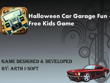 Halloween Car Garaje Fun