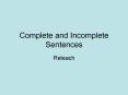 Complete and Incomplete Sentences PowerPoint PPT Presentation