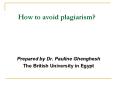 How to avoid plagiarism? PowerPoint PPT Presentation