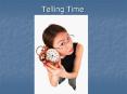 Telling Time PowerPoint PPT Presentation
