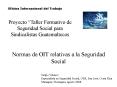 Normas de OIT relativas a la Seguridad Social PowerPoint PPT Presentation