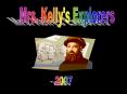 Mrs. Kelly's Explorers PowerPoint PPT Presentation