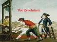 How the French Revolution led to Terror and Change PowerPoint PPT Presentation