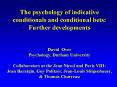 The psychology of indicative conditionals and conditional bets: Further developments  David Over Psychology, Durham University  Collaborators at the Jean Nicod and Paris VIII: Jean Baratgin, Guy Politzer, Jean-Louis Stilgenbauer, PowerPoint PPT Presentation