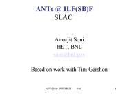 ANTs @ ILF(SB)F SLAC