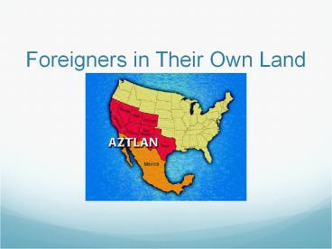 Foreigners in Their Own Land