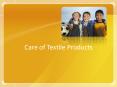 Care of Textile Products PowerPoint PPT Presentation