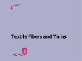 Textile Fibers and Yarns PowerPoint PPT Presentation