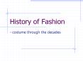 History of Fashion PowerPoint PPT Presentation