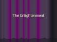 The Enlightenment PowerPoint PPT Presentation