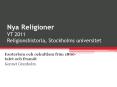 Nya Religioner VT 2011 Religionshistoria, Stockholms universitet PowerPoint PPT Presentation