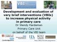Development and evaluation of very brief interventions (VBIs) to increase physical activity in primary care PowerPoint PPT Presentation