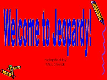 Welcome to Jeopardy!