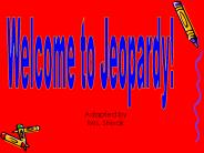 Welcome to Jeopardy!