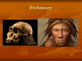 Prehistory PowerPoint PPT Presentation