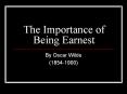 The Importance of Being Earnest PowerPoint PPT Presentation