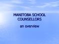 MANITOBA SCHOOL COUNSELLORS PowerPoint PPT Presentation