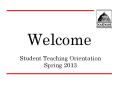 Student Teaching Orientation PowerPoint PPT Presentation