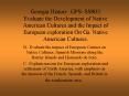 Georgia History: GPS- SS8H1 Evaluate the Development of Native American Cultures and the Impact of European exploration On Ga. Native American Cultures. PowerPoint PPT Presentation